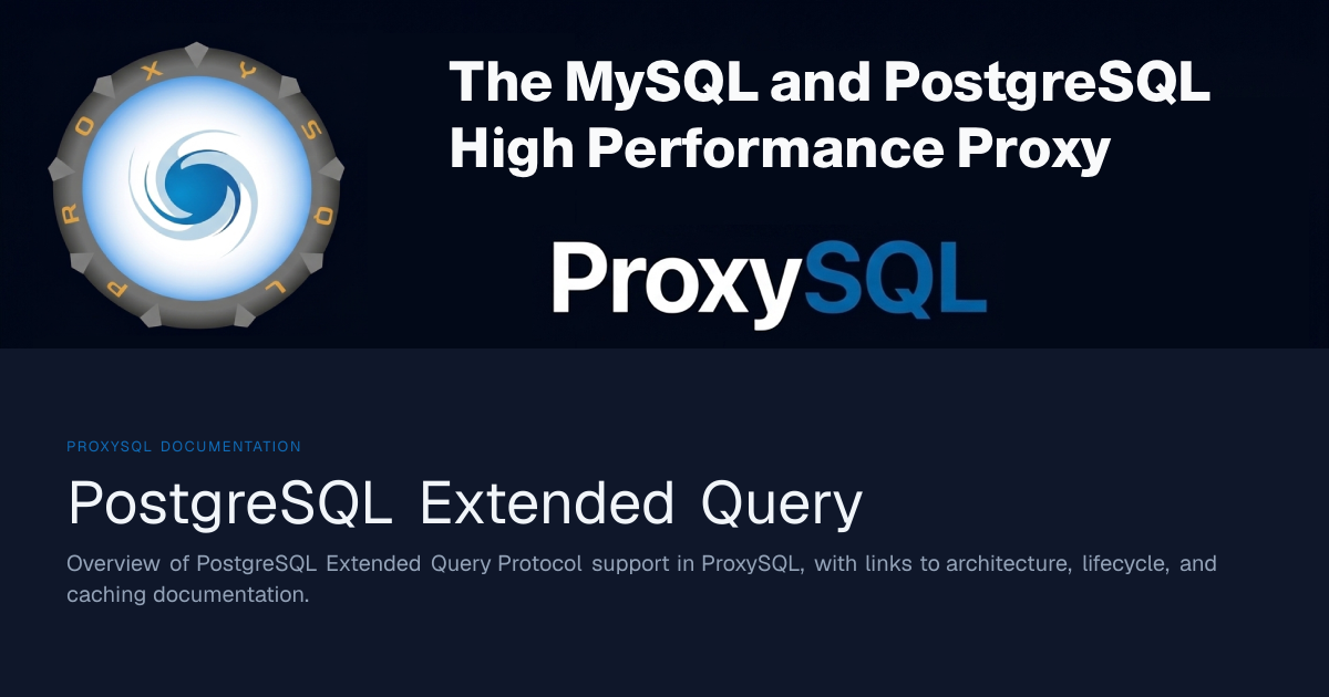 PostgreSQL Extended Query — ProxySQL Documentation
