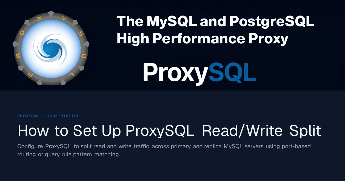 How to Set Up ProxySQL Read/Write Split — ProxySQL Documentation