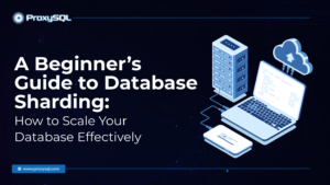 A Beginner’s Guide to Database Sharding